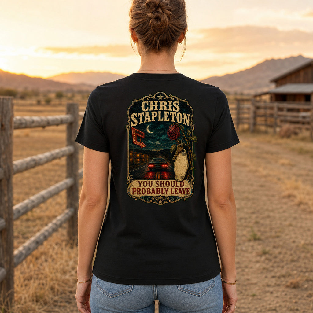 Chris Stapleton You Should Probably Leave country music T-shirt women’s back fit