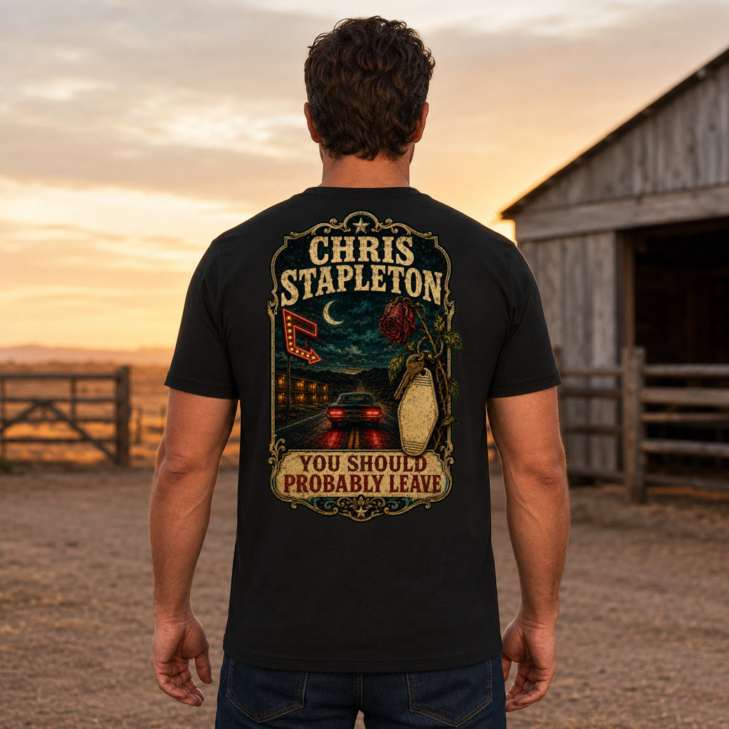Chris Stapleton You Should Probably Leave country music T-shirt men’s back fit