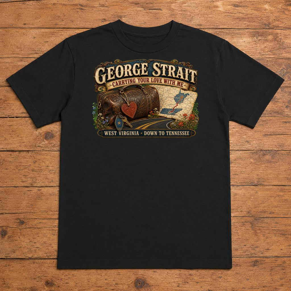 George Strait Carrying Your Love With Me Premium DTF T-Shirt flat lay showing large back print