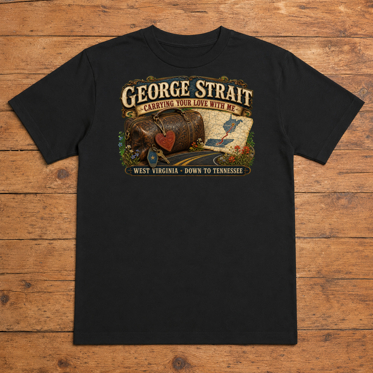 George Strait Carrying Your Love With Me Premium DTF T-Shirt flat lay showing large back print