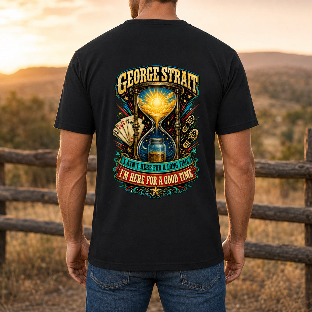George Strait Here for a Good Time Premium DTF T-Shirt men’s back fit showing DTF print