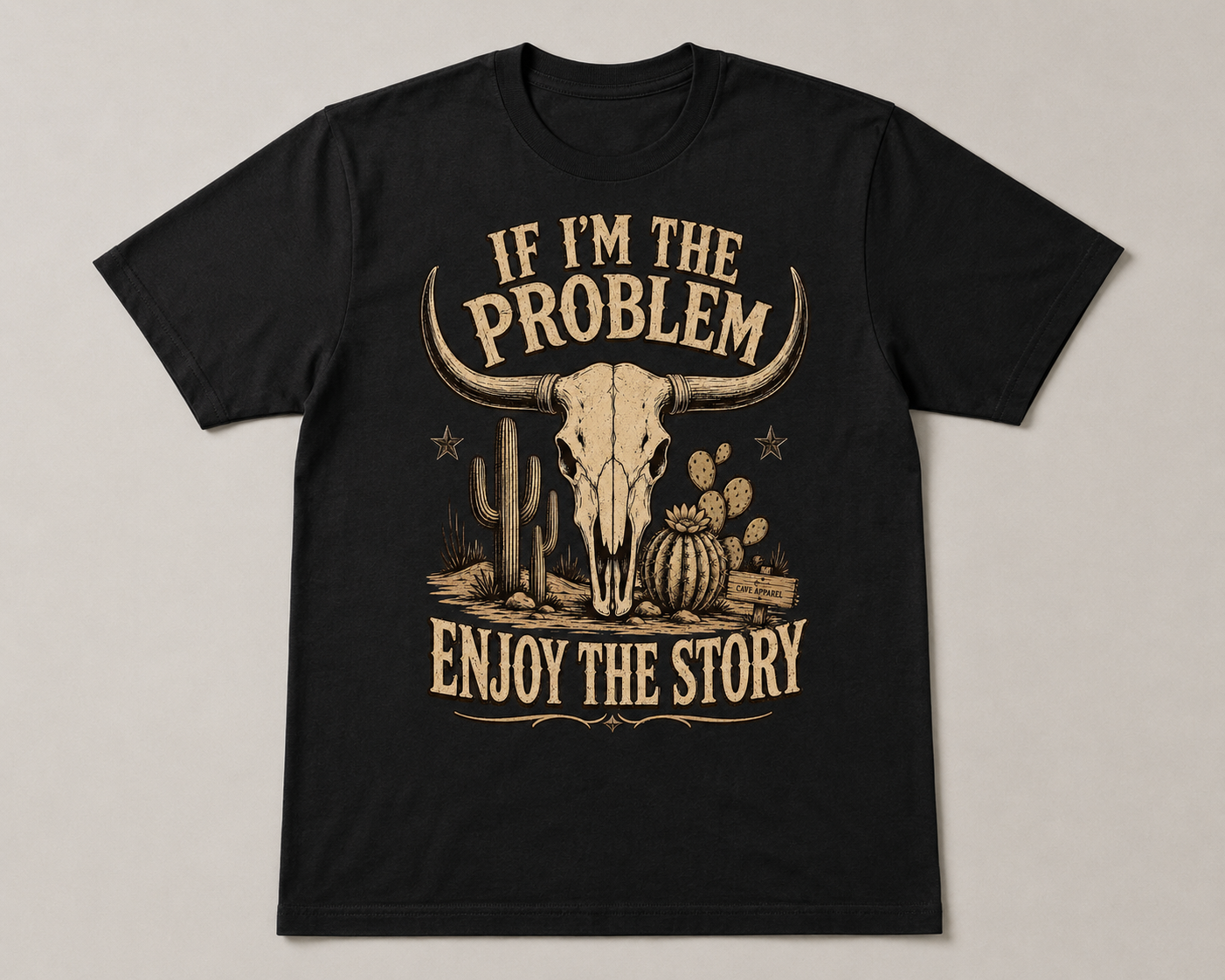 If I'm the Problem Enjoy the Story Cave Apparel black T-shirt