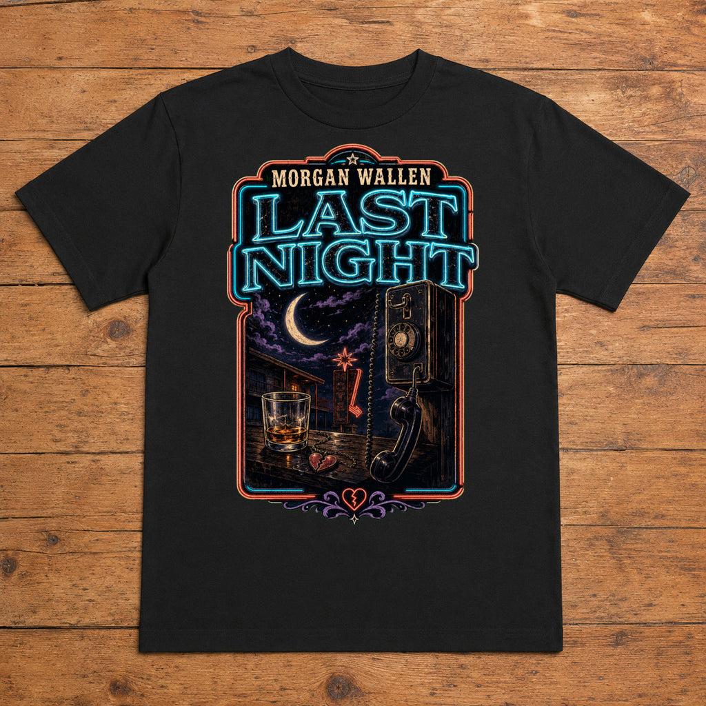 Morgan Wallen Last Night Premium DTF T-Shirt flat lay showing large back print